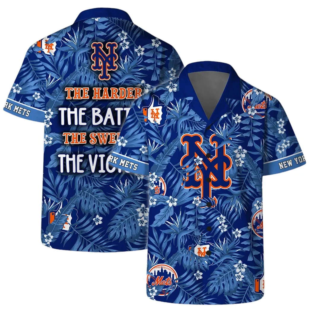 New York Mets The Harder The Battle The Sweater The Victory Hawaiian Shirt